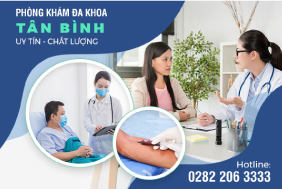 Phòng Khám Đa Khoa Tân Bình: Uy tín – Tận Tâm – Chất lượng