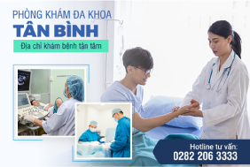 Phòng khám Đa Khoa Tân Bình - Địa chỉ khám chữa bệnh uy tín cho người dân