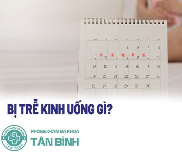 Bị trễ kinh uống gì cho máu ra? Những cách hỗ trợ và lưu ý quan trọng