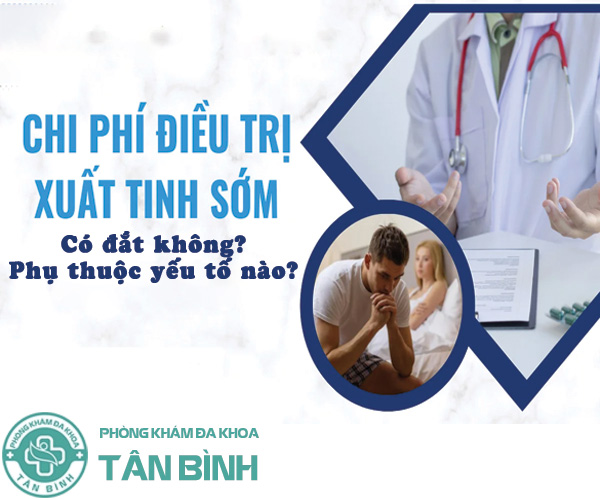 Chi phí điều trị xuất tinh sớm không đắt với những hạng mục cần chi trả