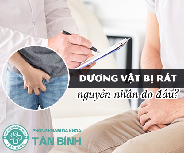 Tìm hiểu thủ phạm khiến dương vật bị rát và cách chữa hiệu quả