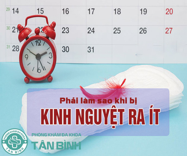 Kinh nguyệt ra ít phải làm sao? Nguyên nhân và cách khắc phục hiệu quả