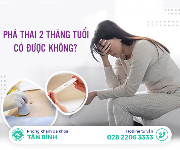 Giải pháp phá thai 2 tháng an toàn, kín đáo, không ảnh hưởng sức khỏe sinh sản