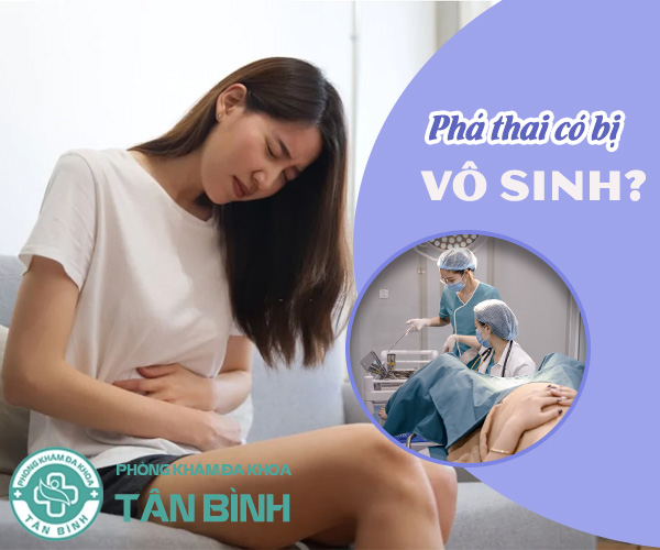 Phá thai có vô sinh không? Sau này có con được không?