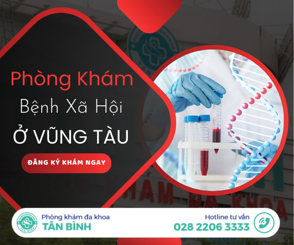 Đa Khoa Tân Bình – Phòng khám bệnh xã hội ở Vũng Tàu được tin chọn