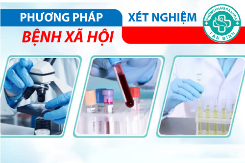 Các phương pháp xét nghiệm bệnh xã hội