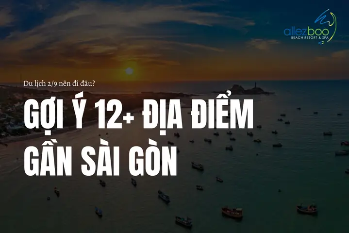 Khám Phá 2/9: Top Địa Điểm Vui Chơi, Ăn Uống Hấp Dẫn Nhất Tp.hcm & Lân Cận