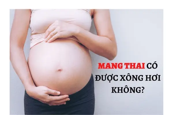 Bà Bầu Xông Hơi Được Không? Lưu Ý An Toàn Và Giải Pháp Thay Thế