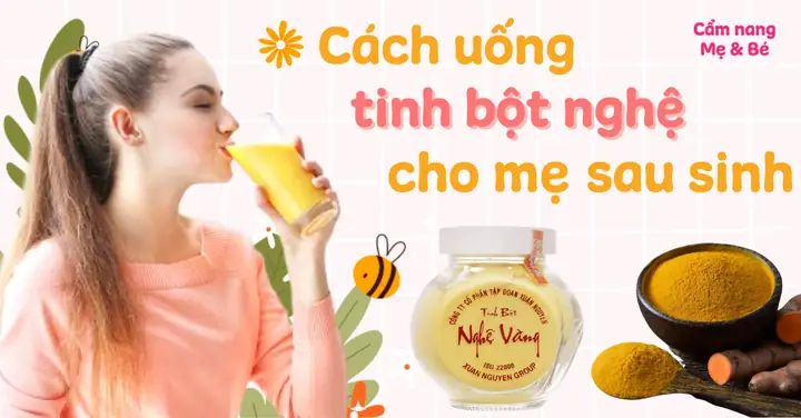 Bà Đẻ Uống Nghệ Như Thế Nào Để Phục Hồi Sức Khỏe Và Sắc Đẹp?