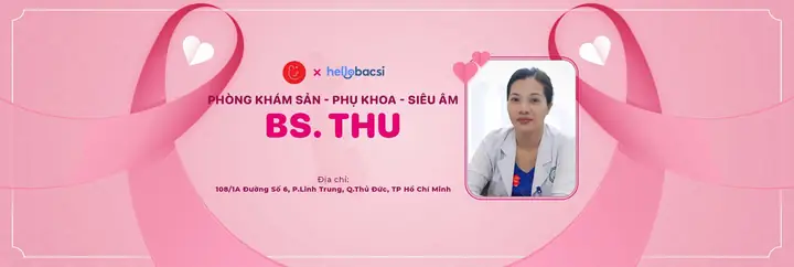Bác Sĩ Anh Thư Thủ Đức: Thông Tin Phòng Khám, Lịch Làm Việc & Kinh Nghiệm