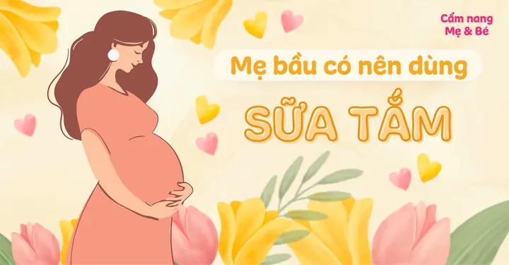 Bà Bầu Có Được Dùng Sữa Tắm Không? Hướng Dẫn Chọn Sữa Tắm An Toàn & Lành Tính