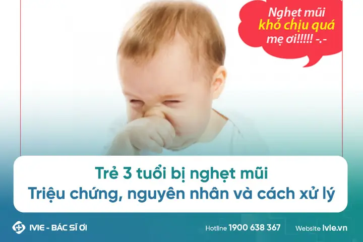 Bé 3 Tuổi Bị Nghẹt Mũi: Nguyên Nhân, Cách Xử Lý An Toàn & Mẹo Dân Gian Hiệu Quả Tại Nhà