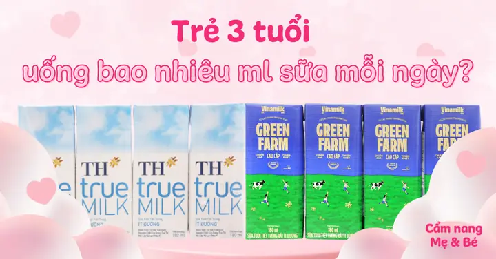Trẻ 3 Tuổi Uống Bao Nhiêu Sữa Mỗi Ngày Là Đủ Dinh Dưỡng & Tăng Chiều Cao Tối Ưu? Trẻ 3 Tuổi Uống Bao Nhiêu Sữa Mỗi Ngày Là Đủ Dinh Dưỡng & Tăng Chiều Cao Tối Ưu?