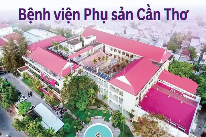 Bệnh Viện Phụ Sản Cần Thơ: Thông Tin, Địa Chỉ, Dịch Vụ & Đánh Giá 2024