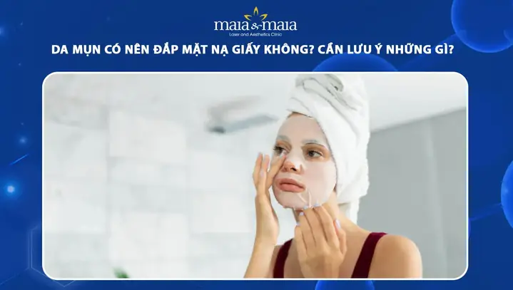 Da Mụn Có Nên Đắp Mặt Nạ Giấy Không? Hướng Dẫn Chi Tiết Cho Người Bị Mụn Da Mụn Có Nên Đắp Mặt Nạ Giấy Không? Hướng Dẫn Chi Tiết Cho Người Bị Mụn