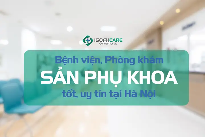Top 10+ Phòng Khám Sản Uy Tín Tại Hà Nội: Hướng Dẫn Chọn Lựa Toàn Diện