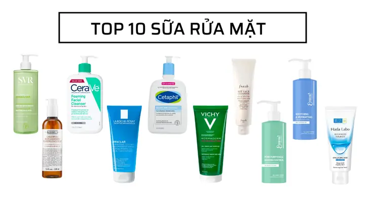 Top Các Thương Hiệu Sữa Rửa Mặt Tốt Nhất & Phù Hợp Cho Mọi Loại Da