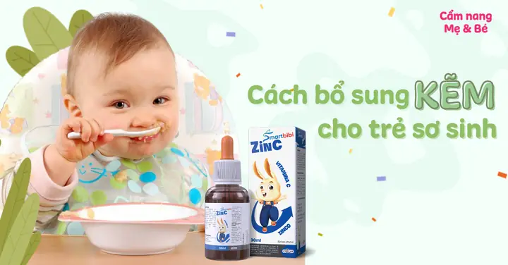 Bổ Sung Kẽm Cho Trẻ Sơ Sinh: Hướng Dẫn Chi Tiết Từ Chuyên Gia