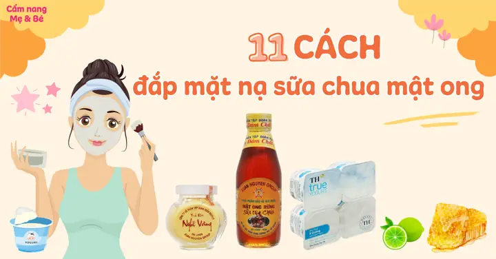 Bật Mí 9 Cách Đắp Mặt Nạ Mật Ong Sữa Chua Dưỡng Da Sáng Mịn, Trị Mụn Hiệu Quả