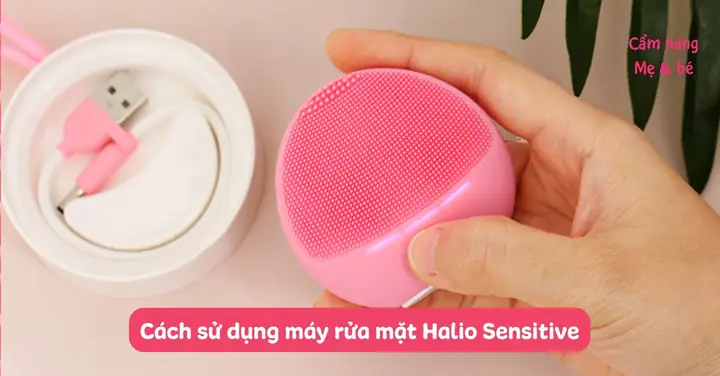 Hướng Dẫn Sử Dụng Máy Rửa Mặt Halio Chi Tiết & Hiệu Quả Nhất Cho Mọi Loại Da