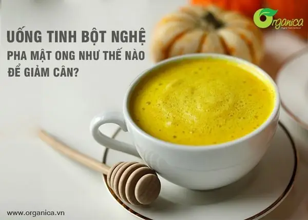 Uống Tinh Bột Nghệ Mật Ong Đúng Cách Để Giảm Cân Hiệu Quả An Toàn