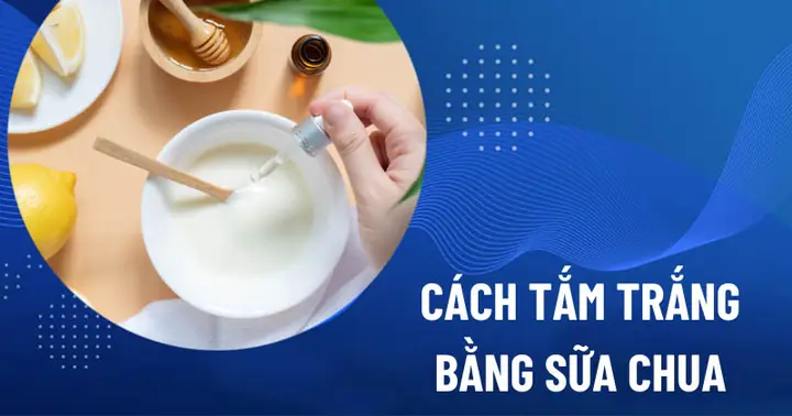Hướng Dẫn Toàn Diện: Cách Làm Trắng Da Toàn Thân Bằng Sữa Chua Hiệu Quả Tại Nhà Hướng Dẫn Toàn Diện: Cách Làm Trắng Da Toàn Thân Bằng Sữa Chua Hiệu Quả Tại Nhà