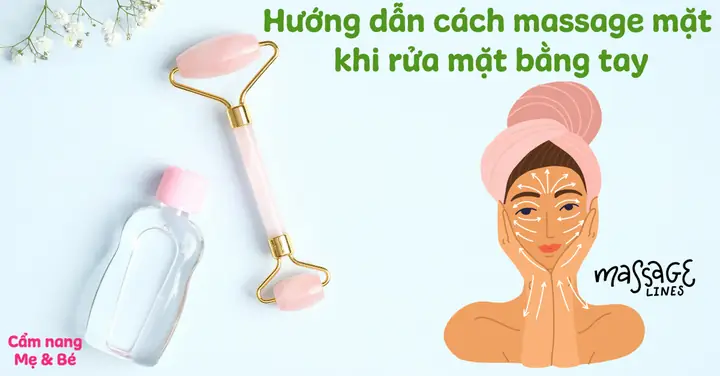 Cách Massage Mặt Khi Rửa Mặt Đúng Chuẩn Giúp Da Sáng Mịn, Trị Mụn Hiệu Quả