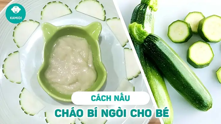9+ Cách Nấu Bí Ngòi Cho Bé Ăn Dặm Ngon Miệng, Giàu Dinh Dưỡng