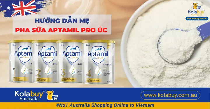 Hướng Dẫn Pha Sữa Aptamil Profutura Số 1 Úc Chuẩn, Đảm Bảo Dinh Dưỡng Tối Ưu