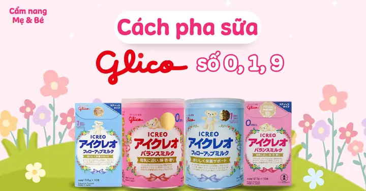 Cách Pha Sữa Glico Chuẩn Nhật Cho Bé Yêu Từ A-z: Hướng Dẫn Chi Tiết & Bí Quyết Giữ Trọn Dinh Dưỡng