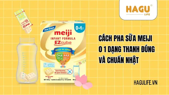 Hướng Dẫn Cách Dùng Sữa Meiji Thanh Số 0-1 Cho Bé Chuẩn Chuyên Gia