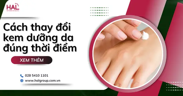 Hướng Dẫn Chi Tiết Cách Thay Đổi Kem Dưỡng Da An Toàn Và Hiệu Quả