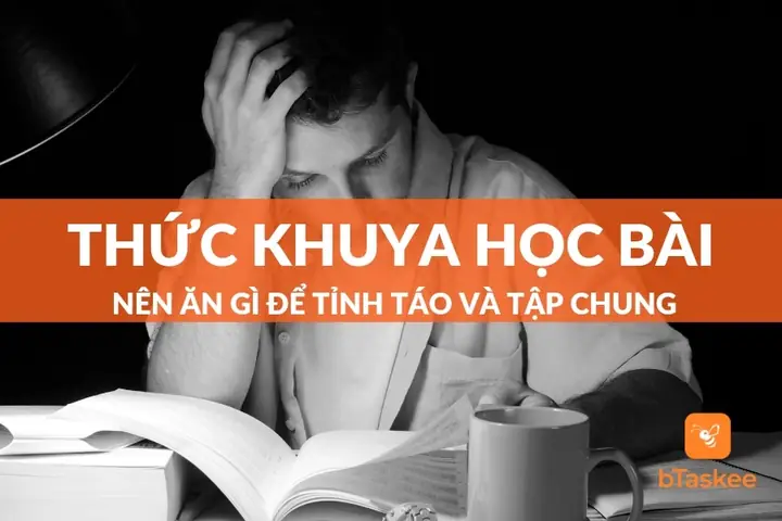 10 Bí Quyết Vàng Giúp Bạn Thức Khuya Học Bài Mà Không Buồn Ngủ, Tỉnh Táo Cả Đêm