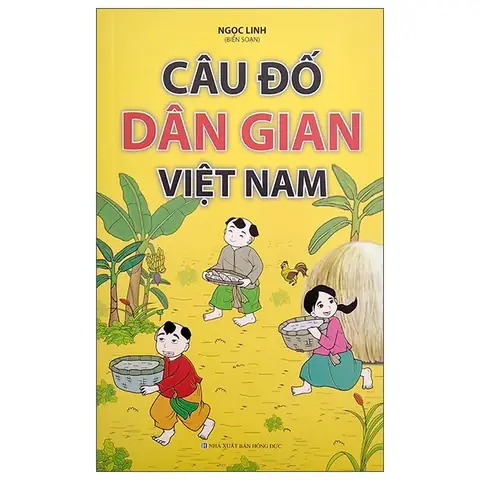 Câu Đố Văn Học Dân Gian Việt Nam: Khám Phá Kho Tàng Trí Tuệ & Giải Trí (có Đáp Án)