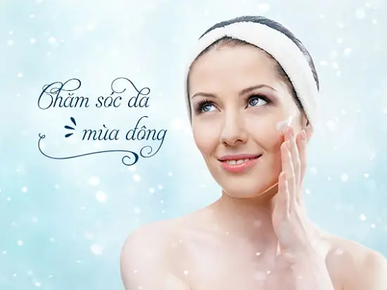 Chăm Sóc Da Mặt Mùa Lạnh Đúng Cách: Bí Quyết Da Mịn Màng, Căng Mọng