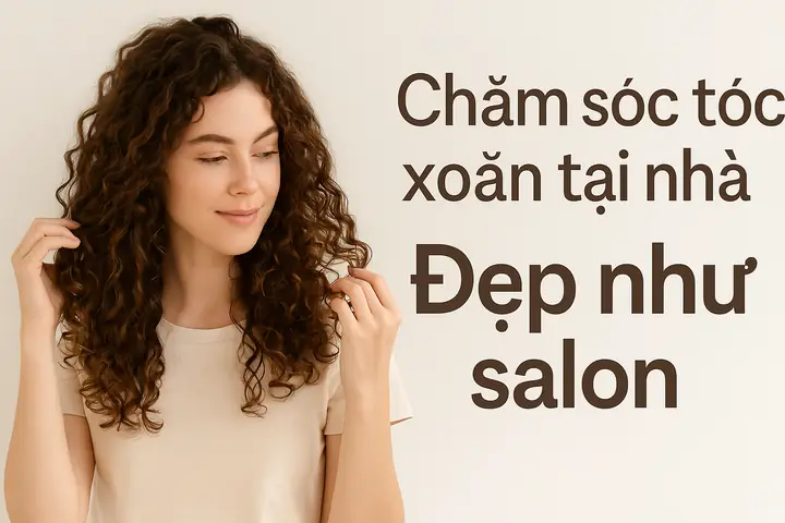 Bí Quyết Chăm Sóc Tóc Uốn Tại Nhà: Giữ Nếp Bồng Bềnh Chuẩn Salon