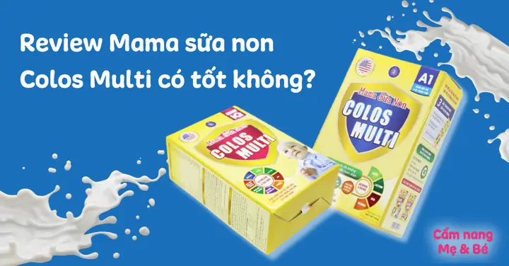 Sữa Non Mama Có Tốt Cho Bé Không? Hướng Dẫn Chọn Và Sử Dụng Đúng Cách Sữa Non Mama Có Tốt Cho Bé Không? Hướng Dẫn Chọn Và Sử Dụng Đúng Cách