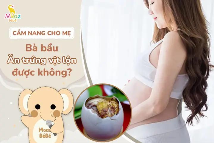 Bà Bầu Có Nên Ăn Trứng Vịt Lộn Không? Lợi Ích, Rủi Ro Và Lưu Ý Quan Trọng