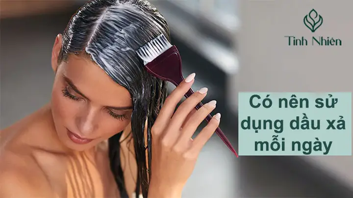 Có Nên Dùng Dầu Xả Mỗi Ngày Hay Không? Hướng Dẫn Sử Dụng Đúng Cách Cho Tóc Khỏe Đẹp