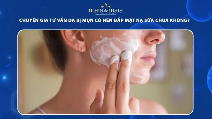 Da Mụn Có Nên Đắp Mặt Nạ Sữa Chua Không? Lợi Ích, Lưu Ý & Cách Làm
