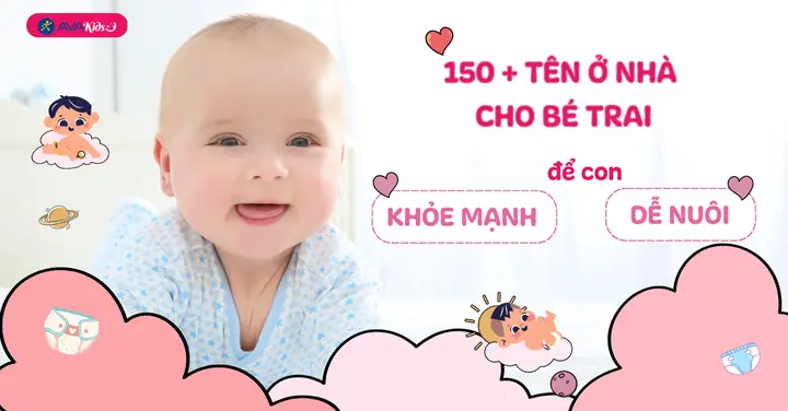 200+ Tên Ở Nhà Cho Bé Trai Hay, Ý Nghĩa, Độc Đáo & Dễ Thương Nhất 2026 200+ Tên Ở Nhà Cho Bé Trai Hay, Ý Nghĩa, Độc Đáo & Dễ Thương Nhất 2026