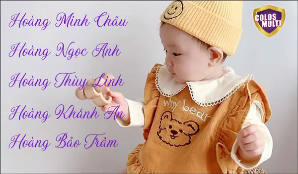 Đặt Tên Con Gái Họ Hoàng: Gợi Ý Tên Hay, Ý Nghĩa, Mang Lại May Mắn Và Bình An Đặt Tên Con Gái Họ Hoàng: Gợi Ý Tên Hay, Ý Nghĩa, Mang Lại May Mắn Và Bình An