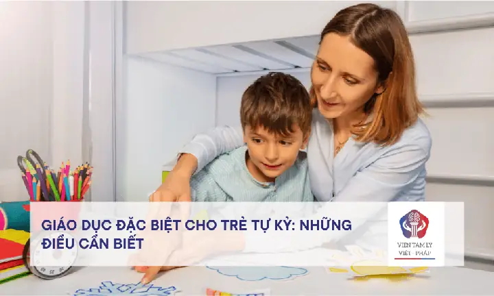 Giáo Dục Đặc Biệt Cho Trẻ Tự Kỷ: Cẩm Nang Toàn Diện Cho Phụ Huynh