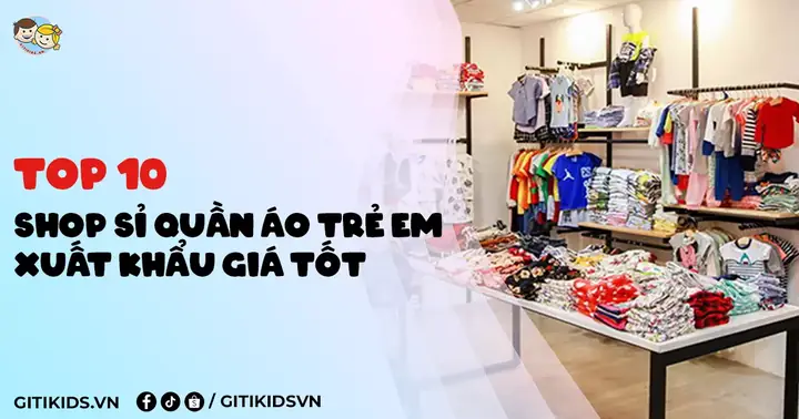 Quần Áo Hàng Hiệu Trẻ Em Xuất Khẩu: Địa Chỉ Mua Sắm & Kinh Nghiệm Chọn Lọc