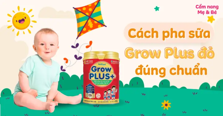 Hướng Dẫn Cách Pha Sữa Grow Plus Đỏ Nutifood Chuẩn, Đúng Tỷ Lệ Cho Bé Hướng Dẫn Cách Pha Sữa Grow Plus Đỏ Nutifood Chuẩn, Đúng Tỷ Lệ Cho Bé