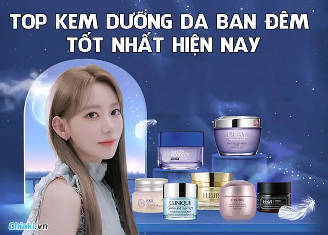 Top 10+ Kem Dưỡng Da Mặt Ban Đêm Tốt Nhất: Lựa Chọn Hoàn Hảo Cho Làn Da Khỏe Mạnh