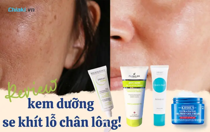 Kem Làm Nhỏ Lỗ Chân Lông: Top Kem Hiệu Quả, Hướng Dẫn Chọn Lựa Cho Da
