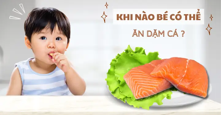 Khi Nào Bé Ăn Được Thịt Cá? Hướng Dẫn Chi Tiết Từ Chuyên Gia Khi Nào Bé Ăn Được Thịt Cá? Hướng Dẫn Chi Tiết Từ Chuyên Gia