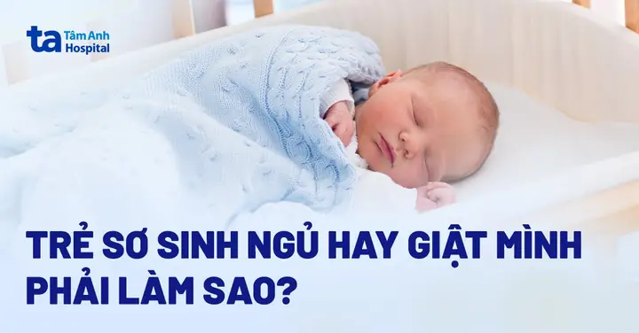 Giải Pháp Toàn Diện: Trẻ Sơ Sinh Hết Giật Mình, Ngủ Ngon Và Phát Triển Khỏe Mạnh Giải Pháp Toàn Diện: Trẻ Sơ Sinh Hết Giật Mình, Ngủ Ngon Và Phát Triển Khỏe Mạnh