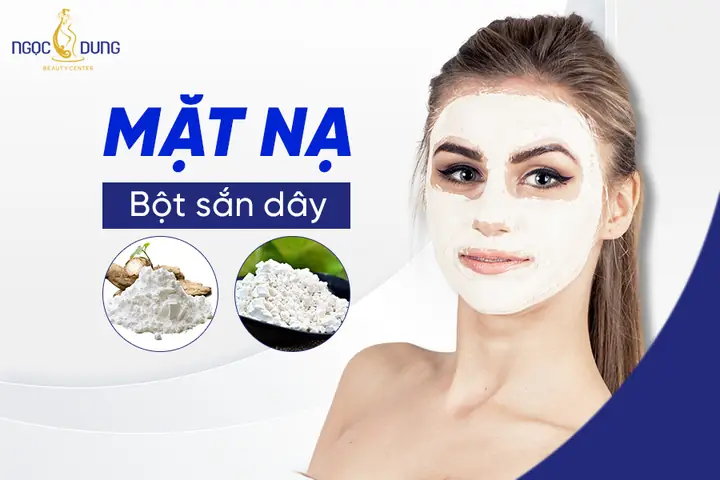 10 Cách Làm Mặt Nạ Bột Sắn Dây Dưỡng Da Trắng Sáng, Mịn Màng Tại Nhà Hiệu Quả 10 Cách Làm Mặt Nạ Bột Sắn Dây Dưỡng Da Trắng Sáng, Mịn Màng Tại Nhà Hiệu Quả